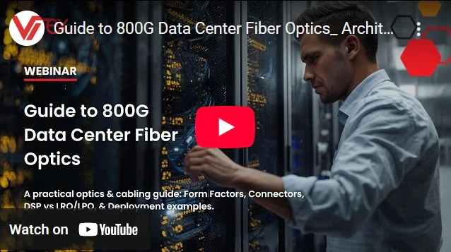 800G Data Center Fiber Optics webinar thumbnail showing IT professional in server room with guide to form factors, connectors, DSP vs LRO/LPO, and deployment examples